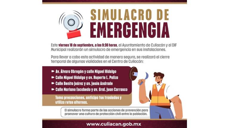 Este viernes habrá un simulacro en el Centro de Culiacán y algunas calles serán cerradas a la circulación.