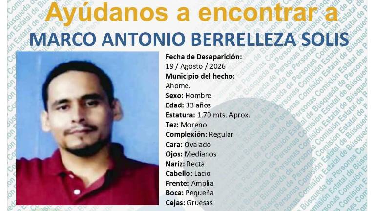La familia de Marco Antonio Berrelleza teme que se encuentre en peligro y solicita el apoyo de la ciudadanía para localizarlo.
