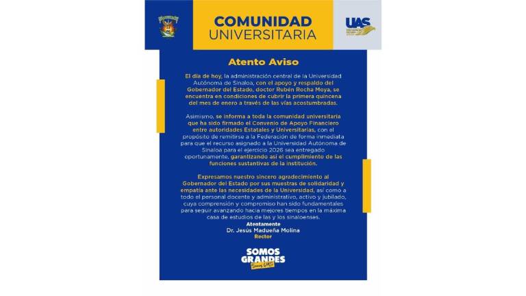 La UAS avisa que está en condiciones de poder cubrir el pago de la primera quincena de enero.