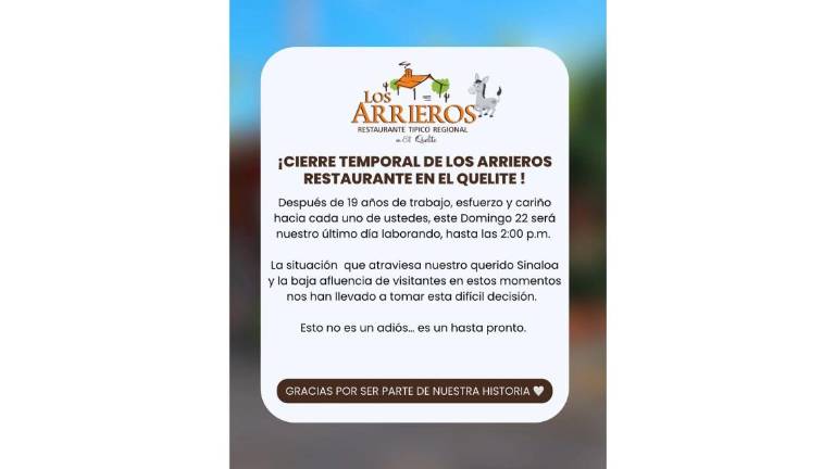 El restaurante Los Arrieros, en El Quelite, anuncia un cierre temporal de operaciones.