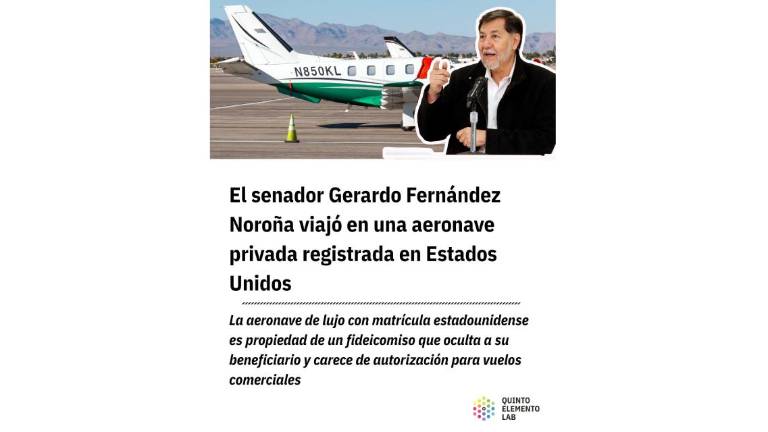 Noroña viajó en una aeronave privada registrada en Estados Unidos