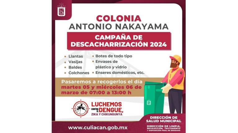 Llegará campaña de descacharrización a la colonia Antonio Nakayama, en Culiacán