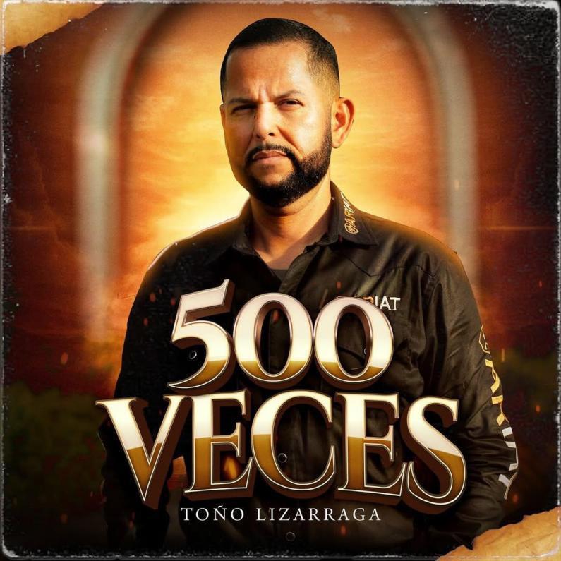 $!Toño Lizárraga lanza ‘500 Veces’, un nuevo himno al amor que nunca se rinde