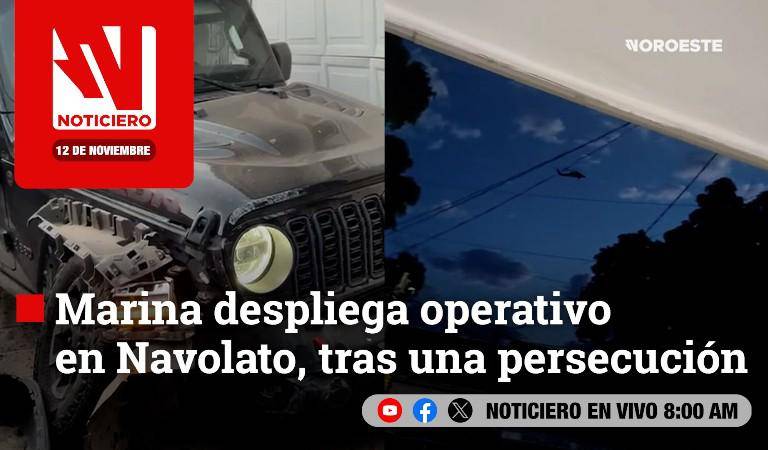 Este miércoles, en Noticiero Noroeste: Marina despliega operativo en Navolato tras una persecución