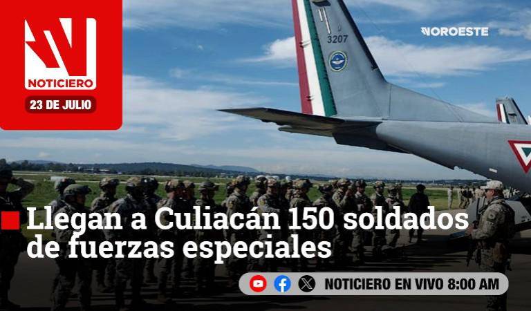 Este miércoles, en Noticiero Noroeste: Llegan a Culiacán 150 soldados de fuerzas especiales