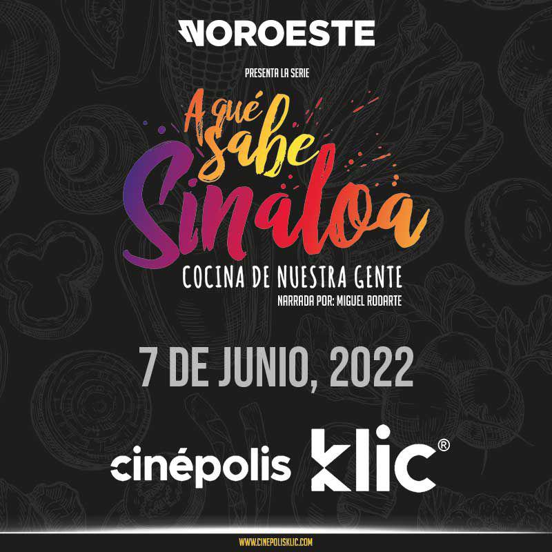 $!A partir del 7 de junio llega ‘A qué sabe Sinaloa’ a Cinépolis Klic.