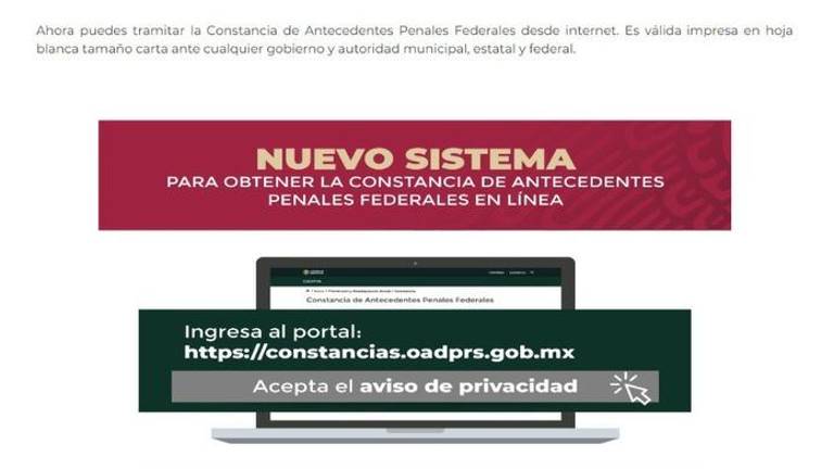 Desde el 17 de julio de 2023, la Constancia de Antecedentes Penales Federales que expide la Secretaría de Seguridad y Protección Ciudadana, se puede tramitar vía Internet.