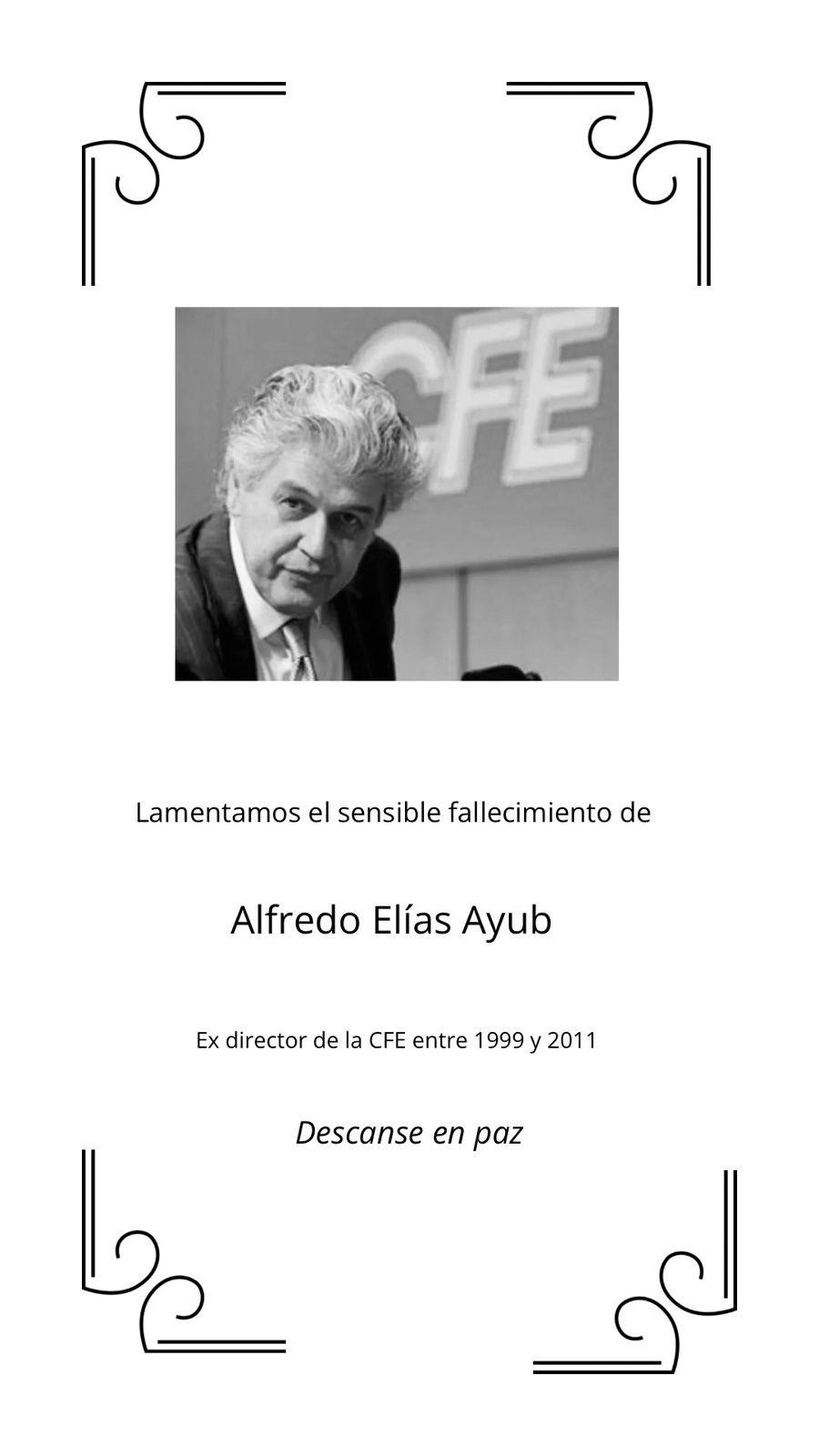 $!Muere Alfredo Elías Ayub, director de CFE con Vicente Fox y Felipe Calderón