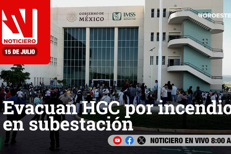 Este martes, en Noticiero Noroeste: Evacuan HGC por incendio en subestación