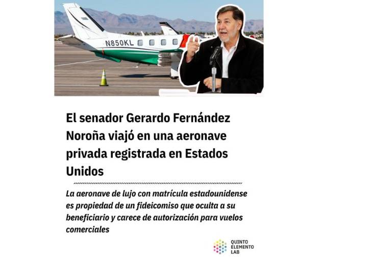 Noroña viajó en una aeronave privada registrada en Estados Unidos
