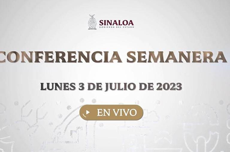#EnVivo | Conferencia semanera del Gobernador Rubén Rocha Moya