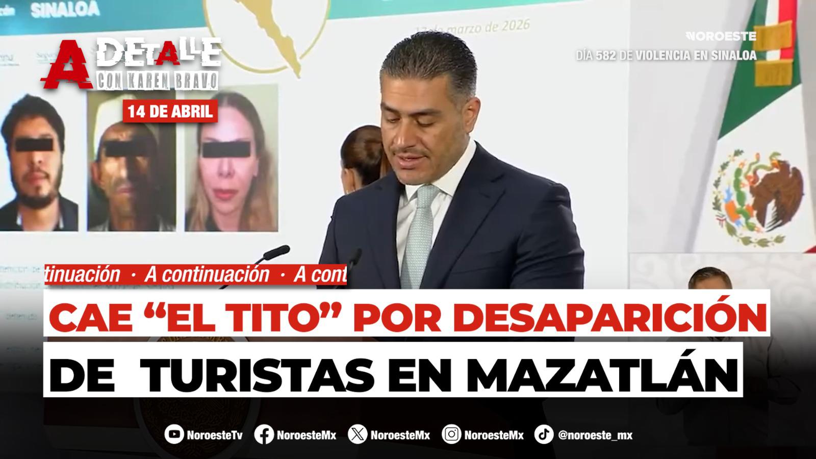 #EnVivo | Este martes A Detalle: Capturan en #Mazatlán a ‘El Tito’ presunto responsable de desaparición de mexiquenses