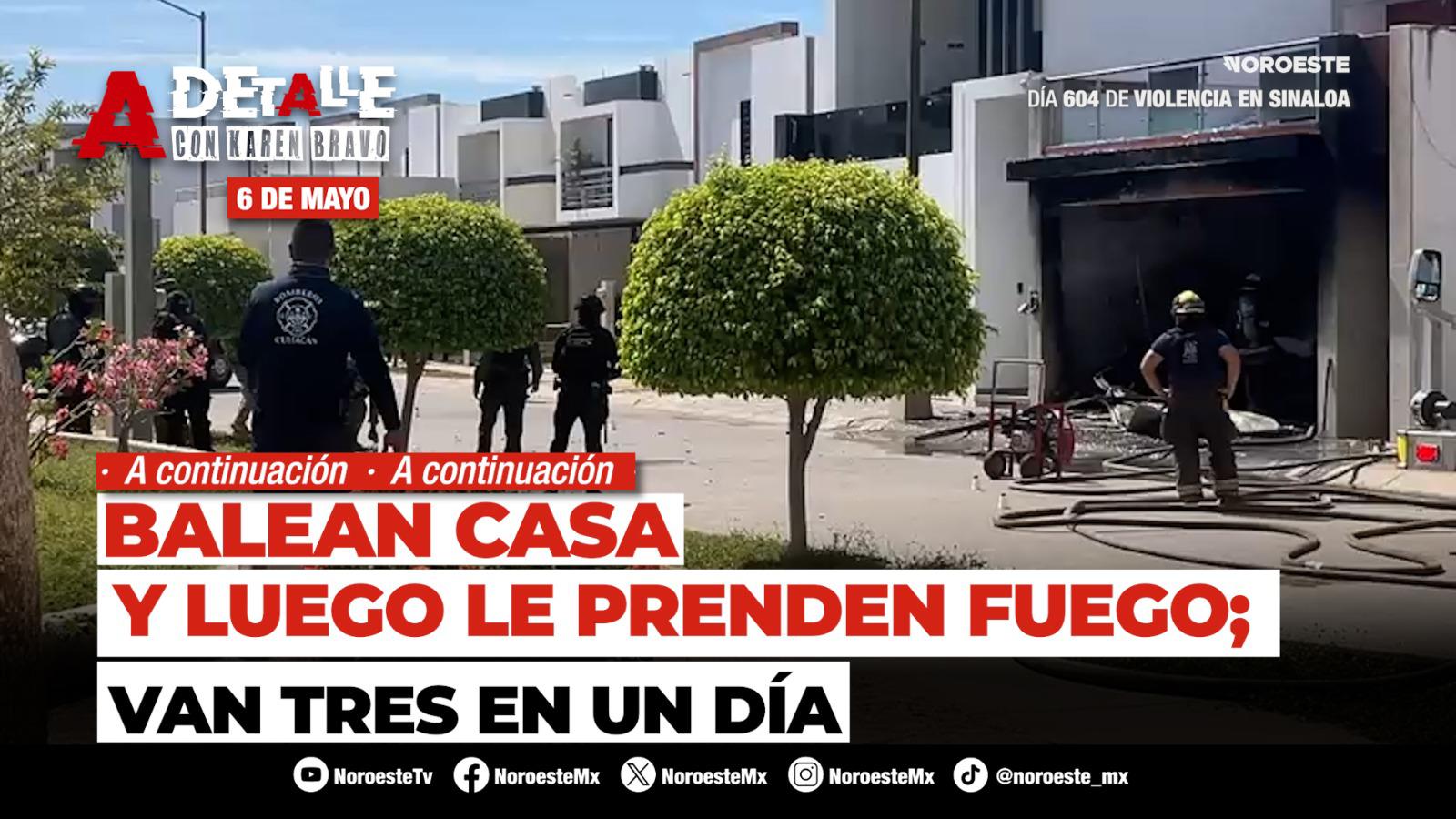 #EnVivo | Este miércoles A Detalle: Otro ataque a una casa provoca operativo en el norte de Culiacán
