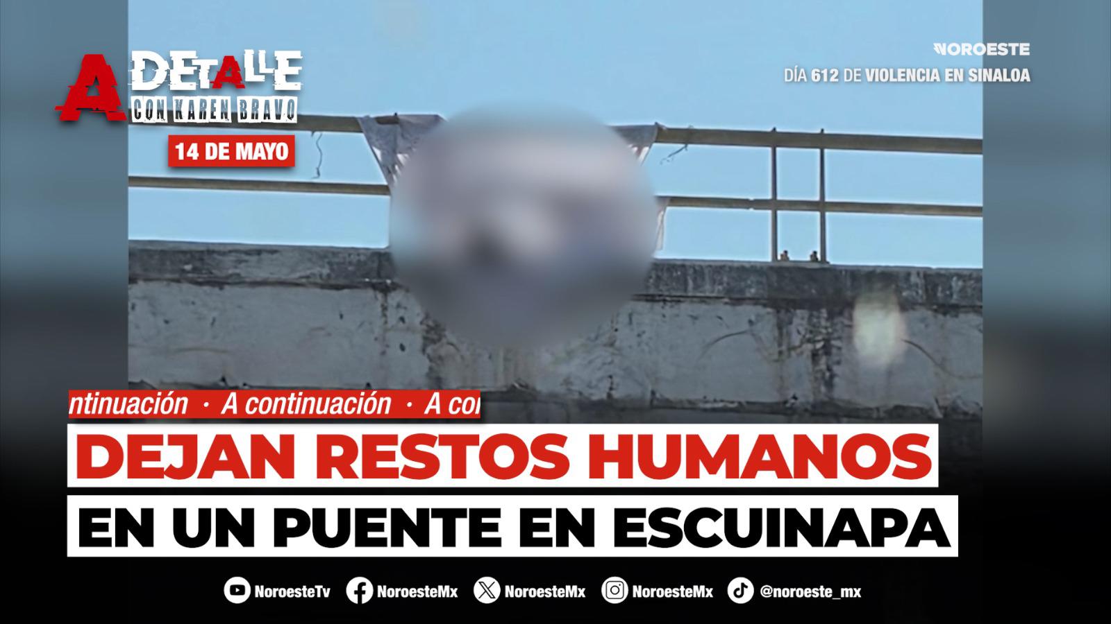 Este jueves A Detalle: Dejan restos humanos en un puente de la carretera que conecta Sinaloa y Nayarit