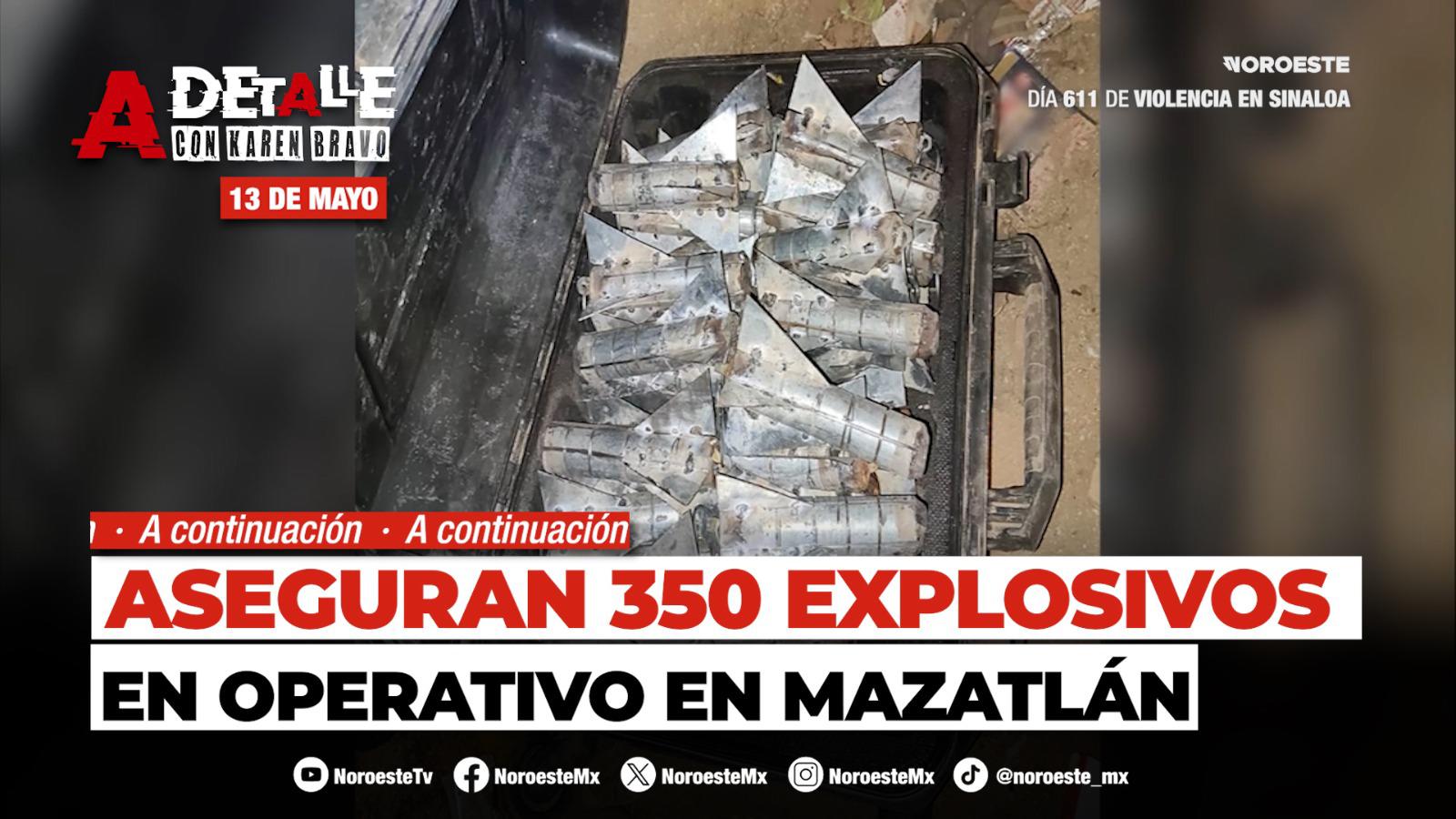 #EnVivo | Este miércoles A Detalle: Incautan en poblado de Mazatlán 350 explosivos, más de 3 mil cartuchos y equipo táctico
